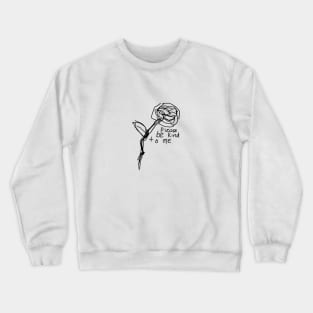 please be kind to me Crewneck Sweatshirt